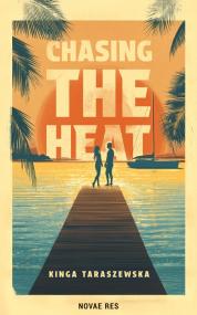 Chasing the heat — Kinga Taraszewska