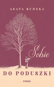 Sobie do poduszki — Agata Rudzka
