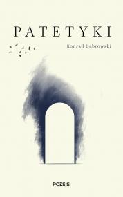 Patetyki — Konrad Dąbrowski