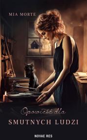 Opowieść dla smutnych ludzi — Mia Morte