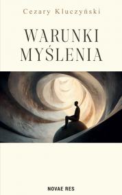 Warunki myślenia — Cezary Kluczyński