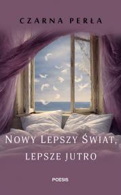 Nowy Lepszy Świat, lepsze jutro — Czarna Perła
