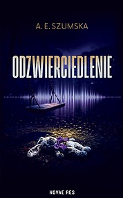 Odzwierciedlenie — A.E. Szumska
