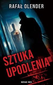 Sztuka upodlenia — Rafał Olender