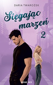 Sięgając marzeń 2  — Daria Twarożek