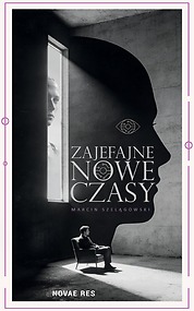 Zajefajne nowe czasy — Marcin Szelągowski
