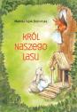 Król Naszego lasu — Mariola Fajak-Słomińska