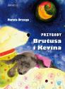 Przygody Brutusa i Kevina — Mariola Drzazga