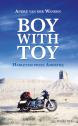 Boy with Toy. Harleyem przez Amerykę — André  van der Wenden