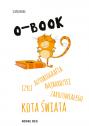 O-BOOK - czyli autobiografia najbardziej zarozumiałego kota świata — Iza Rozbicka