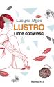 Lustro i inne opowieści — Lucyna Mijas