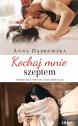 Kochaj mnie szeptem — Anna Dąbrowska