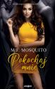 Pokochaj mnie  — M. F. Mosquito