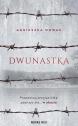Dwunastka — Agnieszka A. Nowak