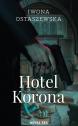 Hotel Korona — Iwona Ostaszewska