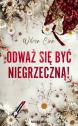 Odważ się być NIEgrzeczną! — Wilcza Córa