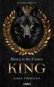 Heavy is the Crown. King. Riverside Knights #1 — Anna Piwnicka