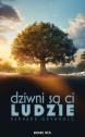Dziwni są ci ludzie — Bernard Grynholc