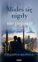 Miałeś się nigdy nie pojawić — Ewelina Dobosz
