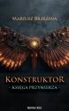 Konstruktor. Księga przymierza — Mariusz Brzezina