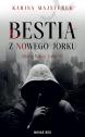 Bestia z Nowego Jorku — Karina Majsterek