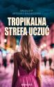 Tropikalna strefa uczuć — Magdalena Artomska-Białobrzeska