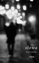 Słowa — Paweł Czarnomski