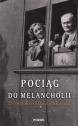 Pociąg do melancholii — Dorota Kiersztejn Pakulska