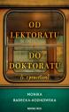 Od lektoratu do doktoratu (i ....z powrotem) — Monika Badecka-Kozikowska