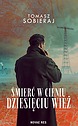 Śmierć w cieniu dziesięciu wież — Tomasz Sobieraj