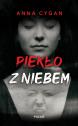 Piekło z niebem — Anna Cygan