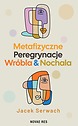 Metafizyczne Peregrynacje Wróbla & Nochala — Jacek Serwach
