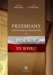 Przemiany gospodarczo-społeczne w Polsce w XX wieku