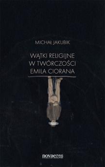 Wątki religijne w twórczości Emila Ciorana