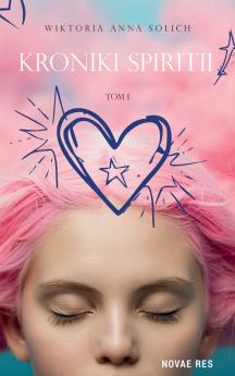 Kroniki Spiritii. Tom I