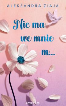 Nie ma we mnie m…