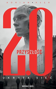 Przyszłość 2.0. Ukryta sieć