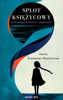 Splot księżycowy, czyli księga dziwactw i supermocy